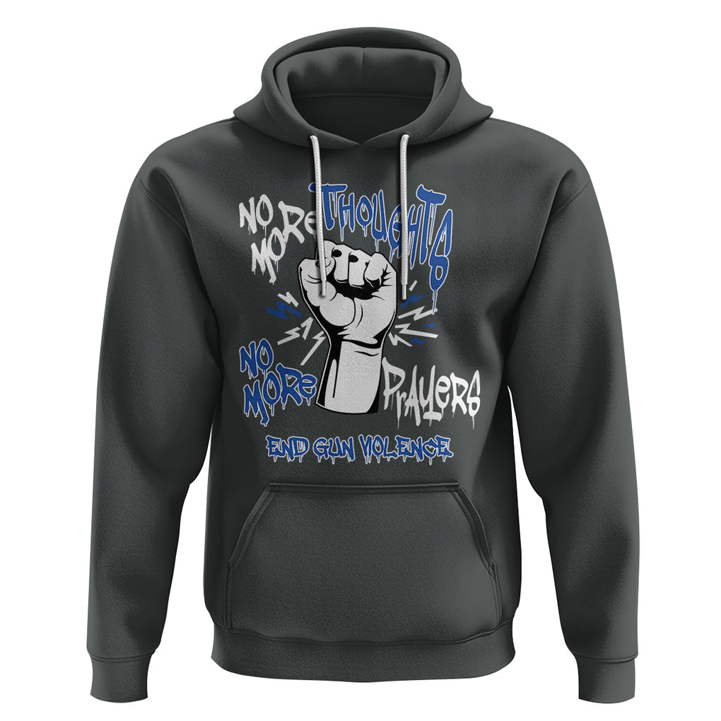 Gun Violence Awareness Hoodie No More Thoughts And Prayers End Gun Violence Raise Fist TS02 Dark Heather Printyourwear
