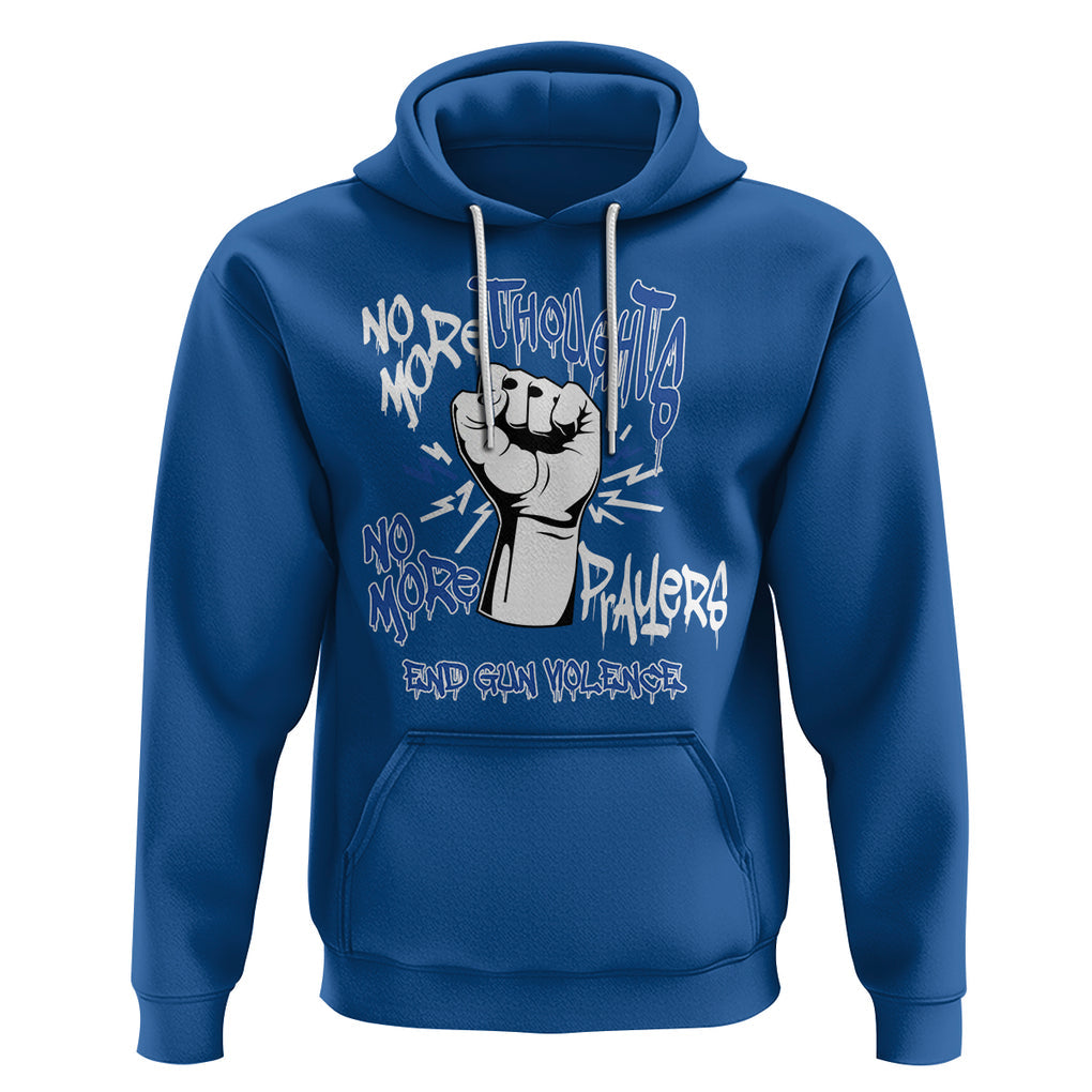 Gun Violence Awareness Hoodie No More Thoughts And Prayers End Gun Violence Raise Fist TS02 Royal Blue Printyourwear