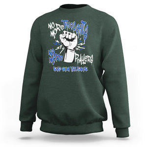 Gun Violence Awareness Sweatshirt No More Thoughts And Prayers End Gun Violence Raise Fist TS02 Dark Forest Green Printyourwear
