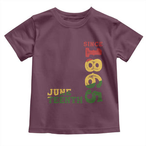 Juneteenth Since 1865 Toddler T Shirt Freedom Black History Independence Day TS02 Maroon Print Your Wear