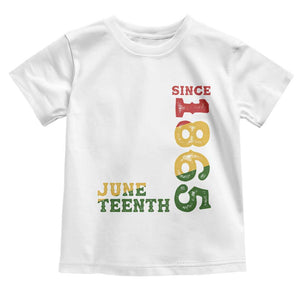 Juneteenth Since 1865 Toddler T Shirt Freedom Black History Independence Day TS02 White Print Your Wear