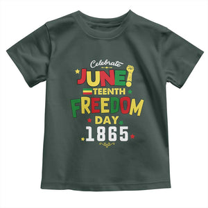 Celebrate Juneteenth 1865 Toddler T Shirt Freedom Day Black History Independence TS02 Dark Forest Green Print Your Wear