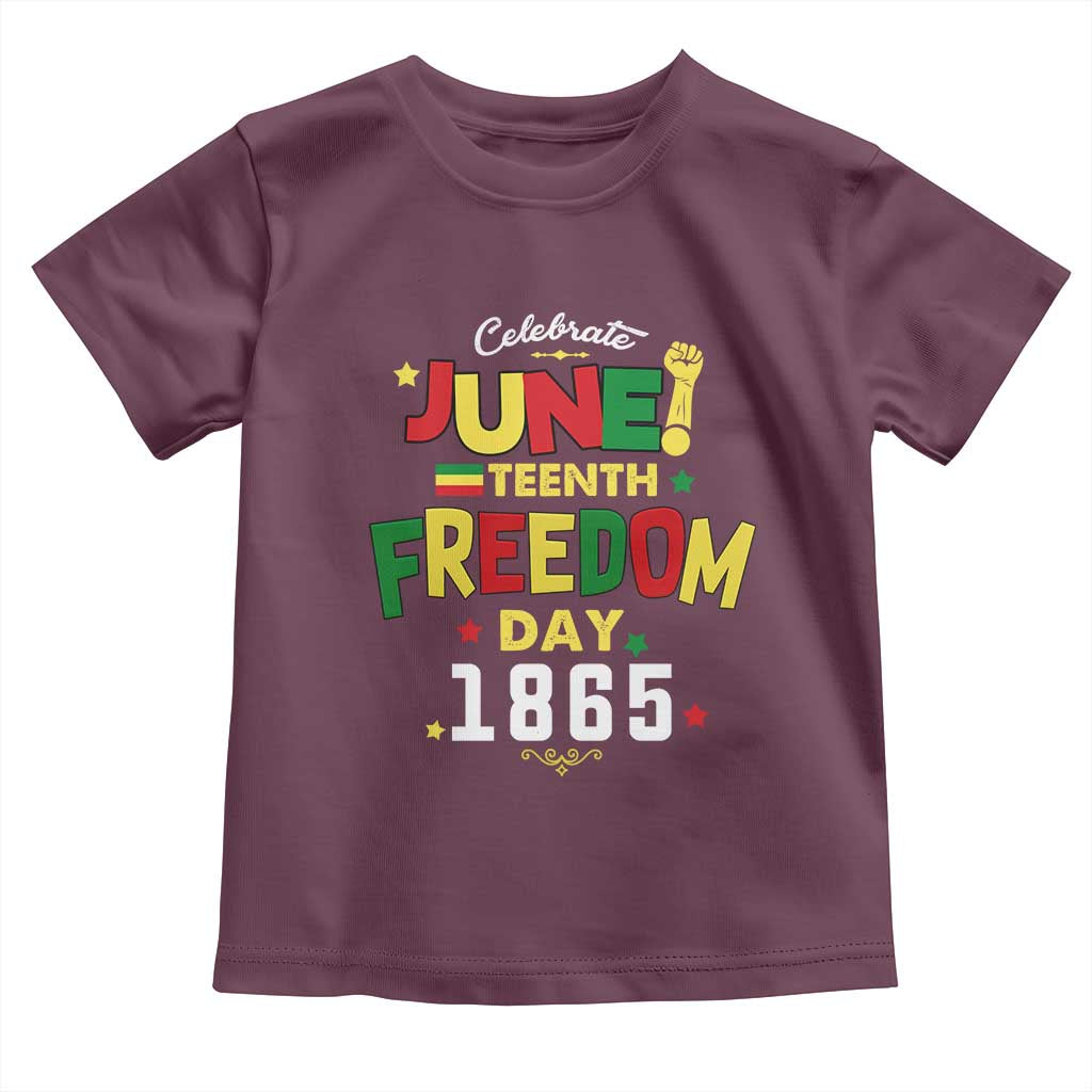 Celebrate Juneteenth 1865 Toddler T Shirt Freedom Day Black History Independence TS02 Maroon Print Your Wear
