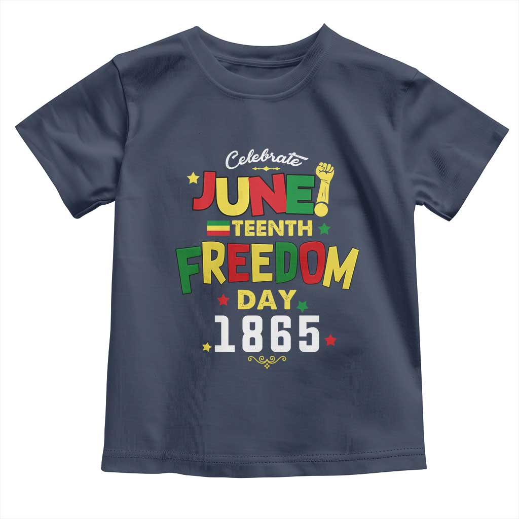 Celebrate Juneteenth 1865 Toddler T Shirt Freedom Day Black History Independence TS02 Navy Print Your Wear