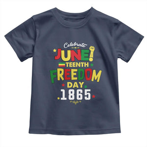 Celebrate Juneteenth 1865 Toddler T Shirt Freedom Day Black History Independence TS02 Navy Print Your Wear