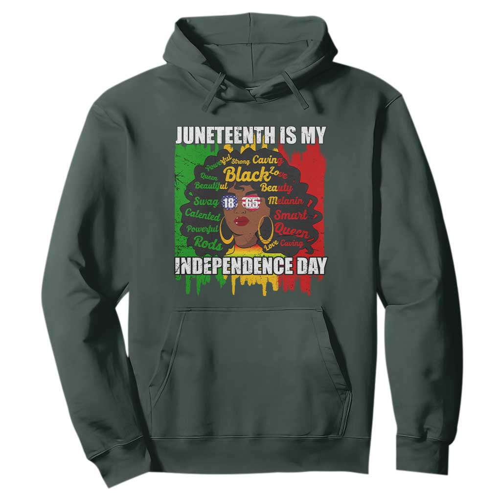 Juneteenth Is My Independence Day Hoodie Black Women Black Pride TS02 Dark Forest Green Print Your Wear