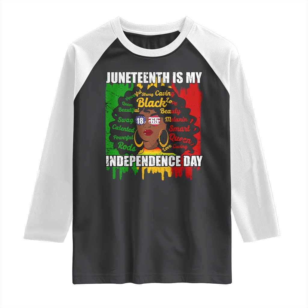 Juneteenth Is My Independence Day Raglan Shirt Since 1865 African American Woman TS02 Black White Print Your Wear