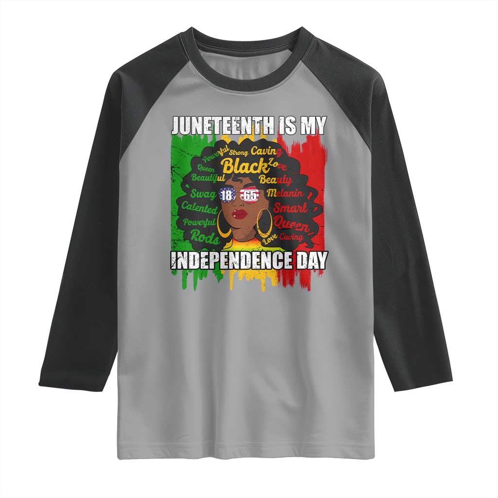 Juneteenth Is My Independence Day Raglan Shirt Since 1865 African American Woman TS02 Sport Gray Black Print Your Wear