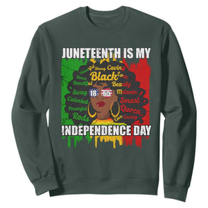 Juneteenth Is My Independence Day Sweatshirt Black Women Black Pride TS02 Dark Forest Green Print Your Wear