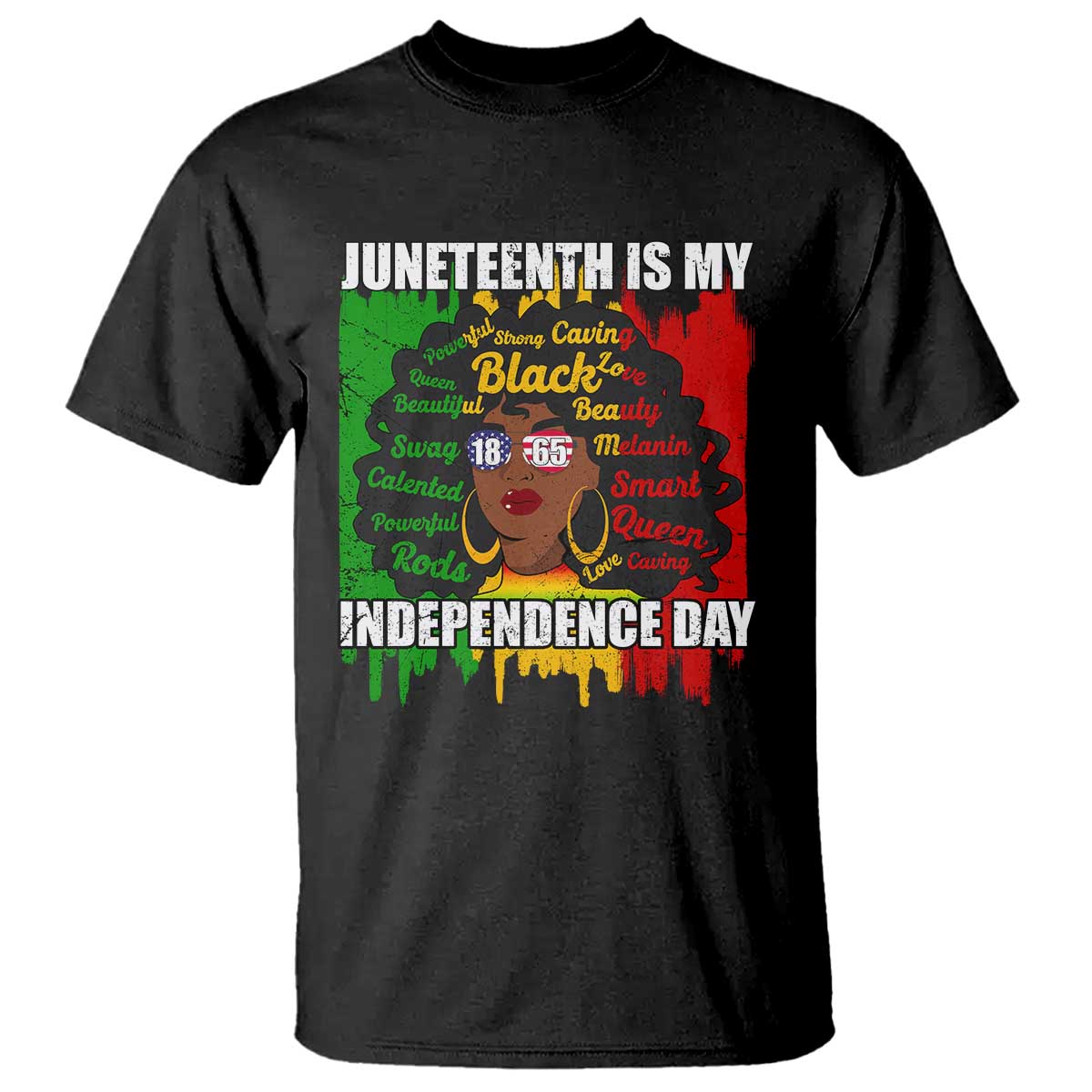 Juneteenth Is My Independence Day T Shirt Since 1865 African American Woman TS02 Black Print Your Wear