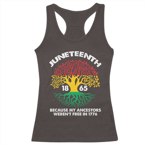 Juneteenth 1865 Racerback Tank Top Because My Ancestor Weren't Free In 1776 African American Roots TS02 Dark Chocolate Print Your Wear