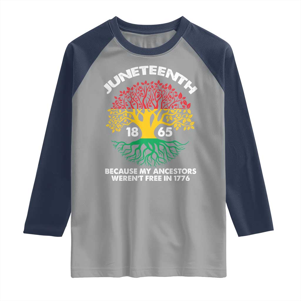 Juneteenth 1865 Raglan Shirt Because My Ancestor Weren't Free In 1776 African American Roots TS02 Sport Gray Navy Print Your Wear