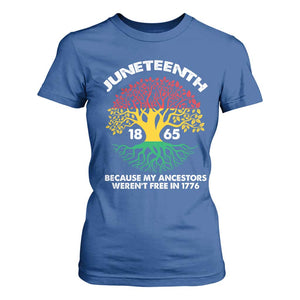 Juneteenth 1865 T Shirt For Women Because My Ancestor Weren't Free In 1776 African American Roots TS02 Royal Blue Print Your Wear