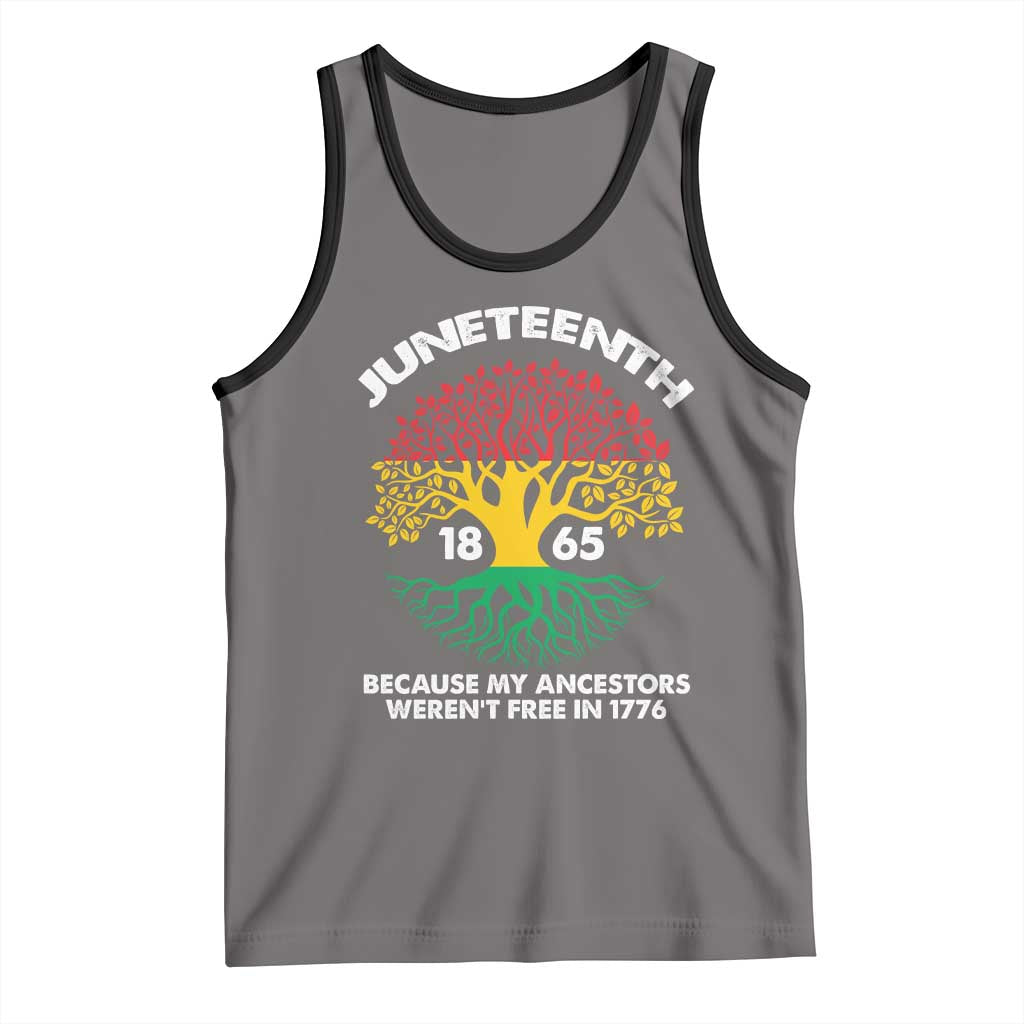 Juneteenth 1865 Tank Top Because My Ancestor Weren't Free In 1776 African American Roots TS02 Deep Heather Black Print Your Wear