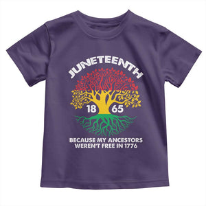 Juneteenth 1865 Toddler T Shirt Because My Ancestor Weren't Free In 1776 African American Roots TS02 Purple Print Your Wear