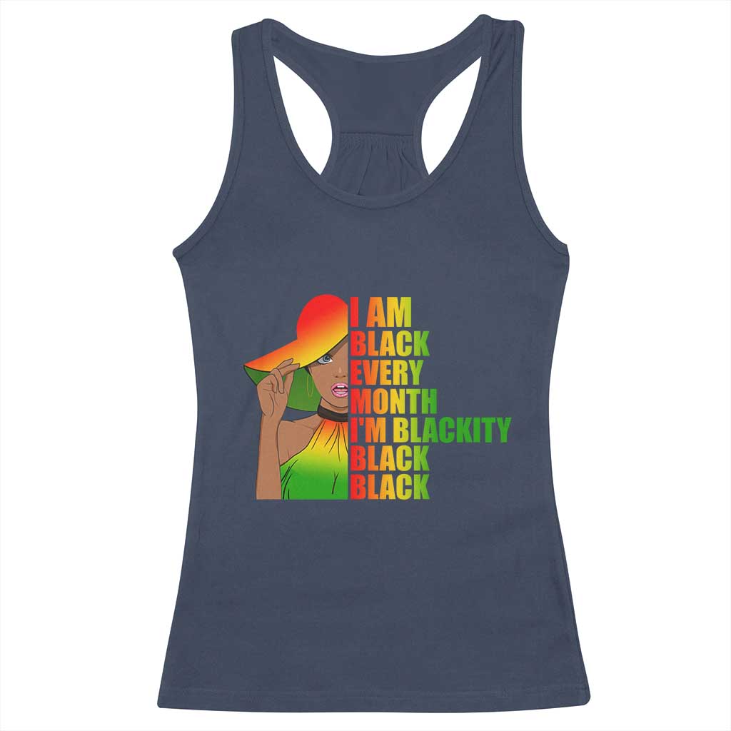I Am Black Every Month Racerback Tank Top Blackity Slay Woman African Pride TS02 Navy Print Your Wear