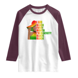 I Am Black Every Month Raglan Shirt Blackity Slay Woman African Pride TS02 White Maroon Print Your Wear
