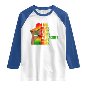 I Am Black Every Month Raglan Shirt Blackity Slay Woman African Pride TS02 White Royal Print Your Wear