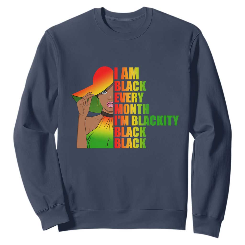 Proud Black Women Sweatshirt I Am Black Every Month Blackity African American Pride Black History Month Juneteenth TS02 Navy Printyourwear