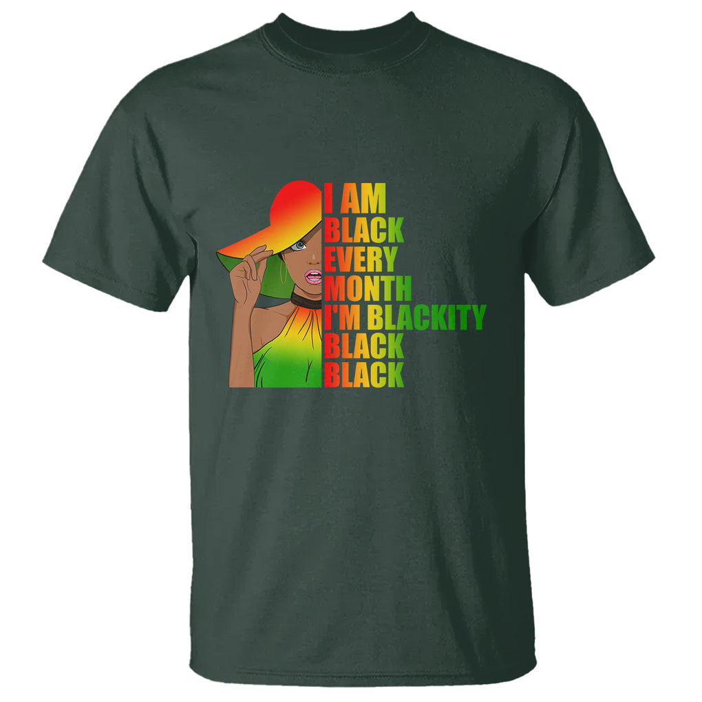 Proud Black Women T Shirt I Am Black Every Month Blackity African American Pride Black History Month Juneteenth TS02 Dark Forest Green Printyourwear