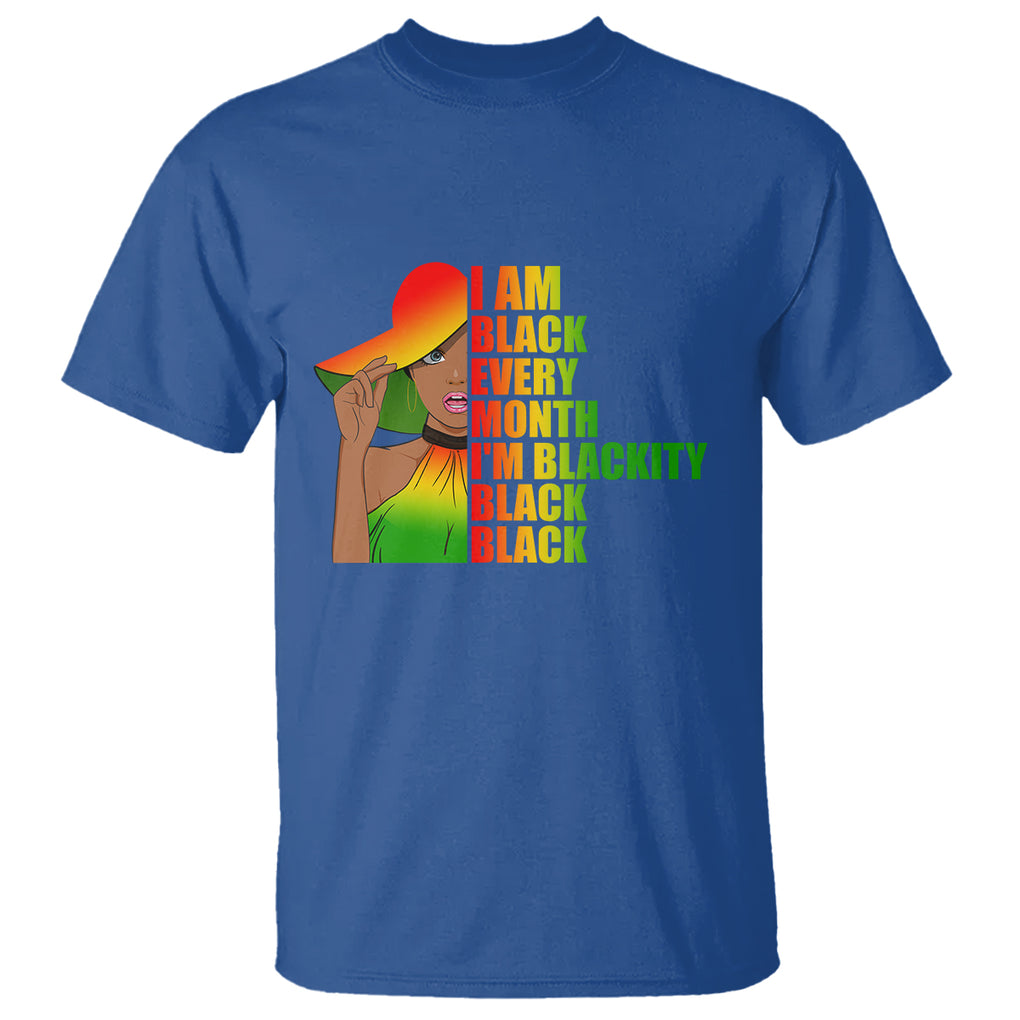 Proud Black Women T Shirt I Am Black Every Month Blackity African American Pride Black History Month Juneteenth TS02 Royal Blue Printyourwear