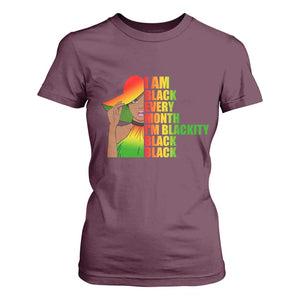 I Am Black Every Month T Shirt For Women Blackity Slay Woman African Pride TS02 Maroon Print Your Wear