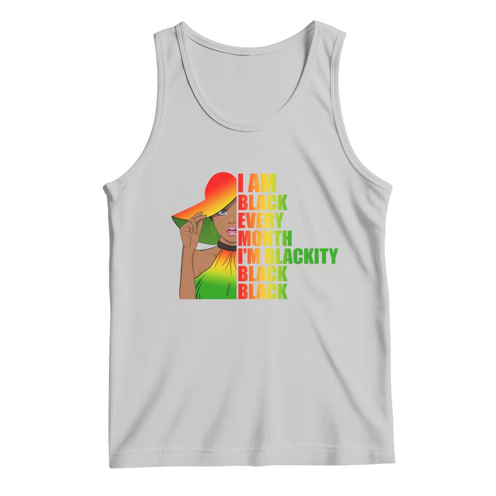 I Am Black Every Month Tank Top Blackity Slay Woman African Pride TS02 Ash Print Your Wear