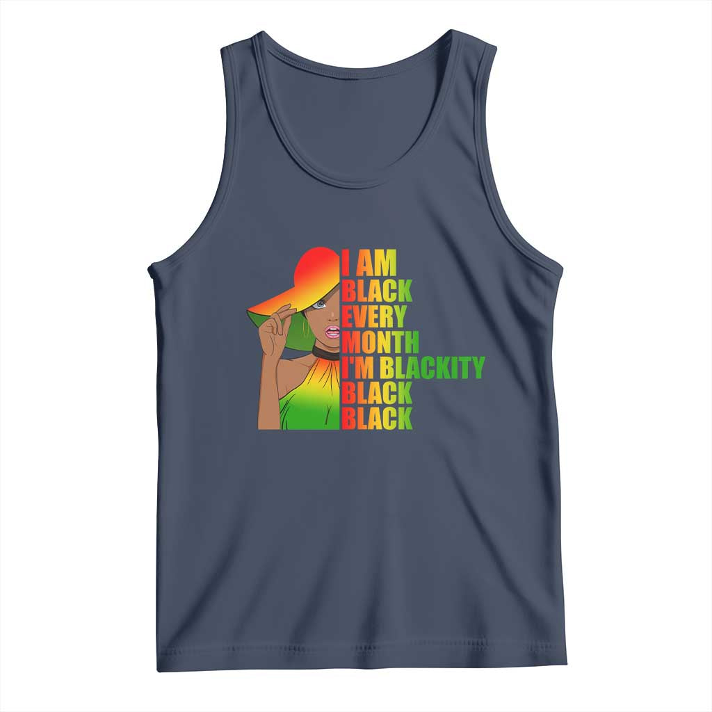 I Am Black Every Month Tank Top Blackity Slay Woman African Pride TS02 Navy Print Your Wear