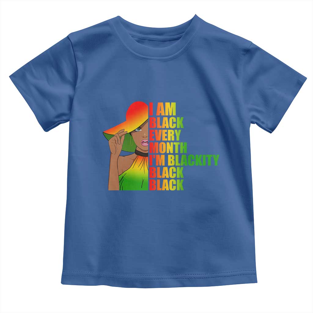 I Am Black Every Month Toddler T Shirt Blackity Slay Woman African Pride TS02 Royal Blue Print Your Wear