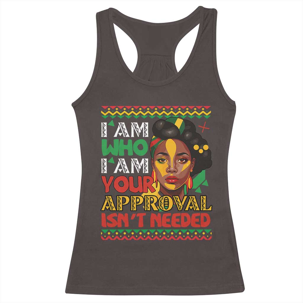 Black Queen Pride Racerback Tank Top I Am Who I Am Your Approval Isn't Needed TS02 Dark Chocolate Print Your Wear