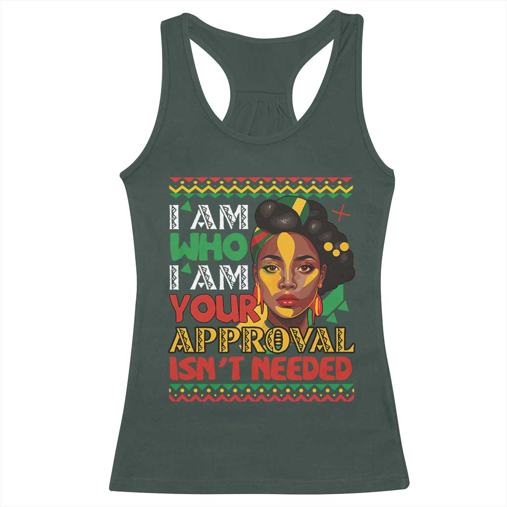 Black Queen Pride Racerback Tank Top I Am Who I Am Your Approval Isn't Needed TS02 Dark Forest Green Print Your Wear