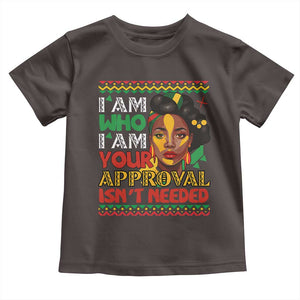 Black Queen Pride Toddler T Shirt I Am Who I Am Your Approval Isn't Needed TS02 Dark Chocolate Print Your Wear