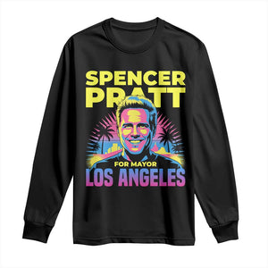 Spencer Pratt for Mayor Los Angeles Synthwave Graphic Long Sleeve Shirt Retro Neon California Supporter TS02 Black Print Your Wear