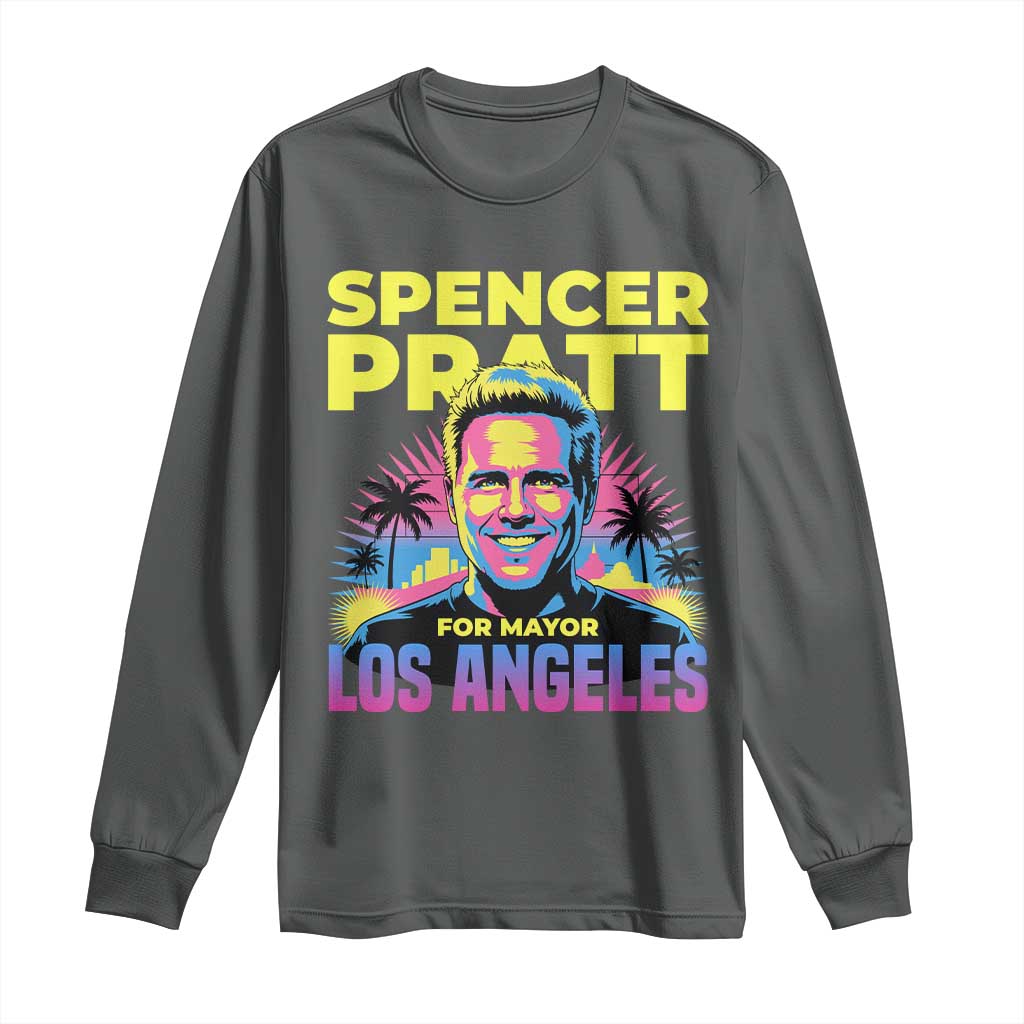 Spencer Pratt for Mayor Los Angeles Synthwave Graphic Long Sleeve Shirt Retro Neon California Supporter TS02 Dark Heather Print Your Wear