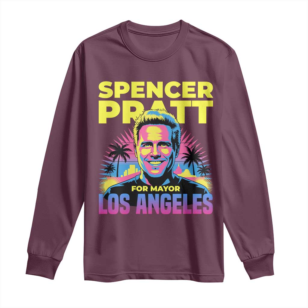 Spencer Pratt for Mayor Los Angeles Synthwave Graphic Long Sleeve Shirt Retro Neon California Supporter TS02 Maroon Print Your Wear