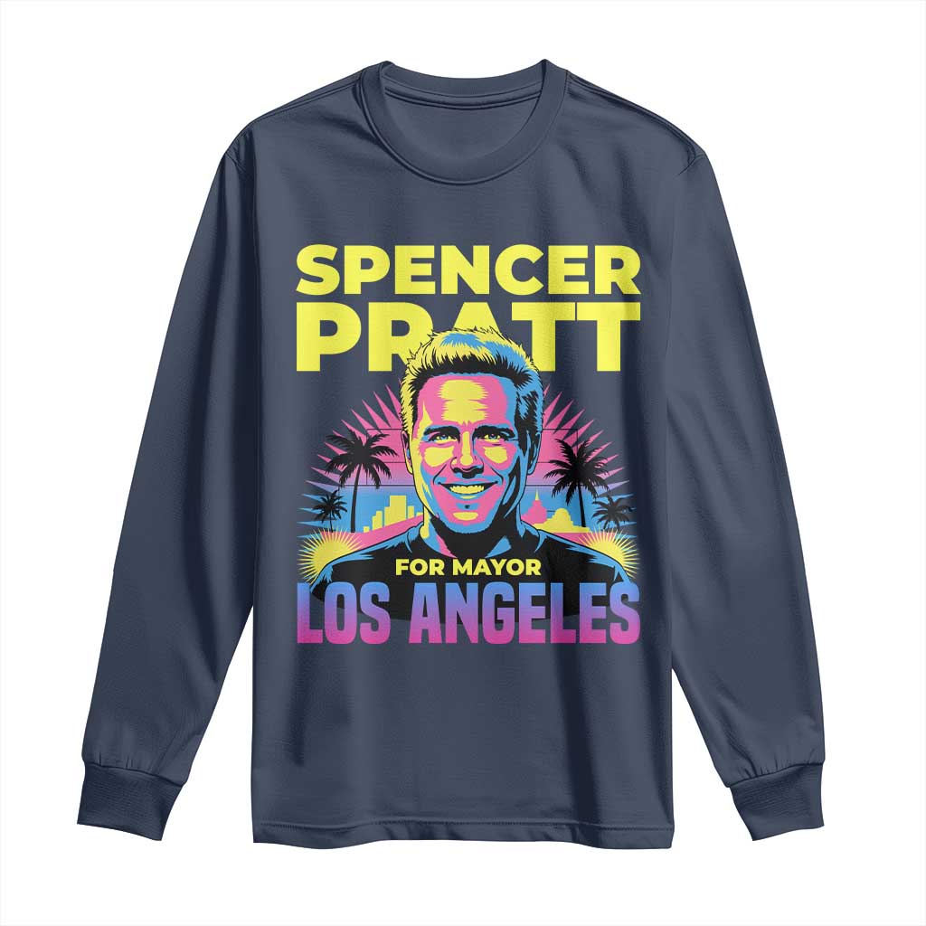 Spencer Pratt for Mayor Los Angeles Synthwave Graphic Long Sleeve Shirt Retro Neon California Supporter TS02 Navy Print Your Wear