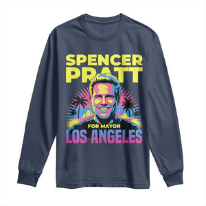 Spencer Pratt for Mayor Los Angeles Synthwave Graphic Long Sleeve Shirt Retro Neon California Supporter TS02 Navy Print Your Wear