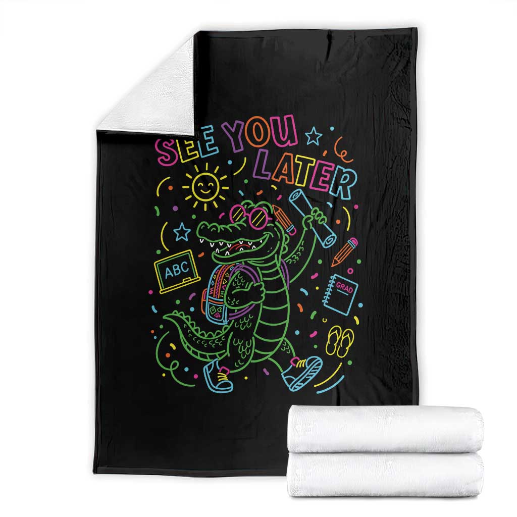 See You Later Alligator Last Day Of School Throw Blanket Cute Neon Chalkboard Kindergarten Graduation