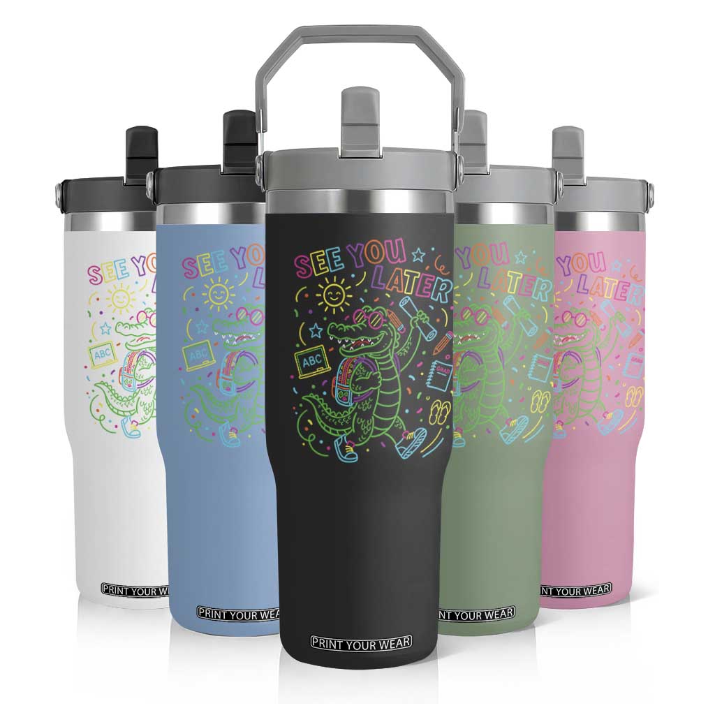 See You Later Alligator Last Day Of School Flip Straw Tumbler Cute Neon Chalkboard Kindergarten Graduation