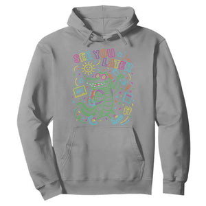 See You Later Alligator Last Day Of School Hoodie Cute Neon Chalkboard Kindergarten Graduation