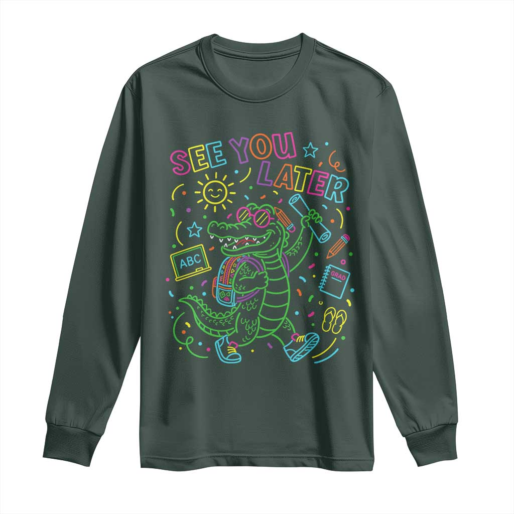 See You Later Alligator Last Day Of School Long Sleeve Shirt Cute Neon Chalkboard Kindergarten Graduation