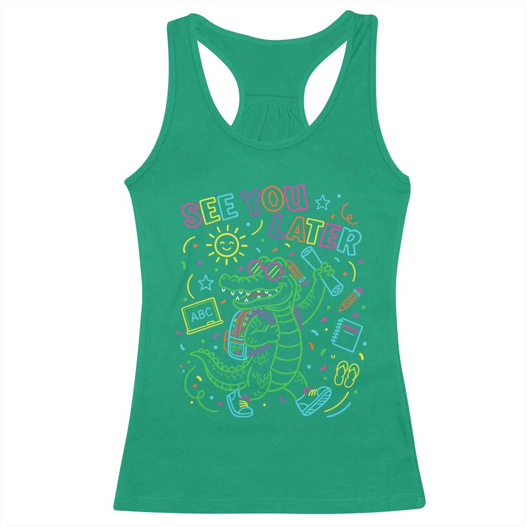 See You Later Alligator Last Day Of School Racerback Tank Top Cute Neon Chalkboard Kindergarten Graduation