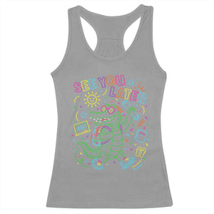 See You Later Alligator Last Day Of School Racerback Tank Top Cute Neon Chalkboard Kindergarten Graduation