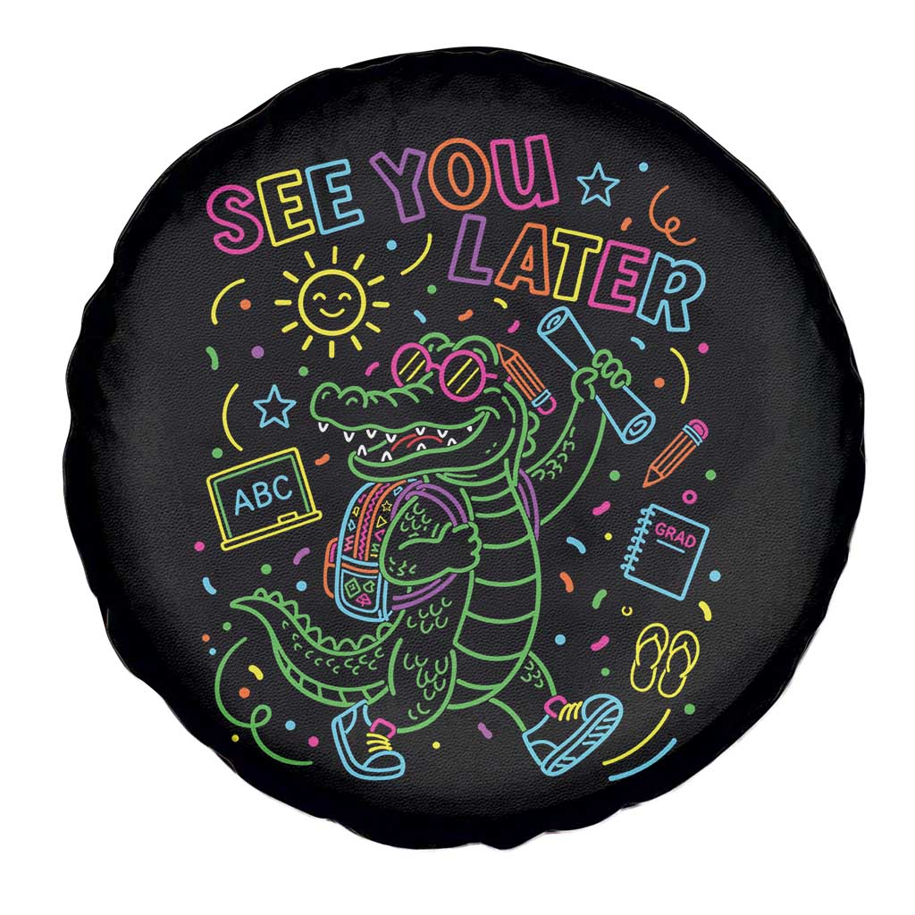 See You Later Alligator Last Day Of School Spare Tire Cover Cute Neon Chalkboard Kindergarten Graduation