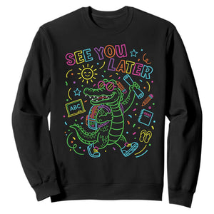 See You Later Alligator Last Day Of School Sweatshirt Cute Neon Chalkboard Kindergarten Graduation