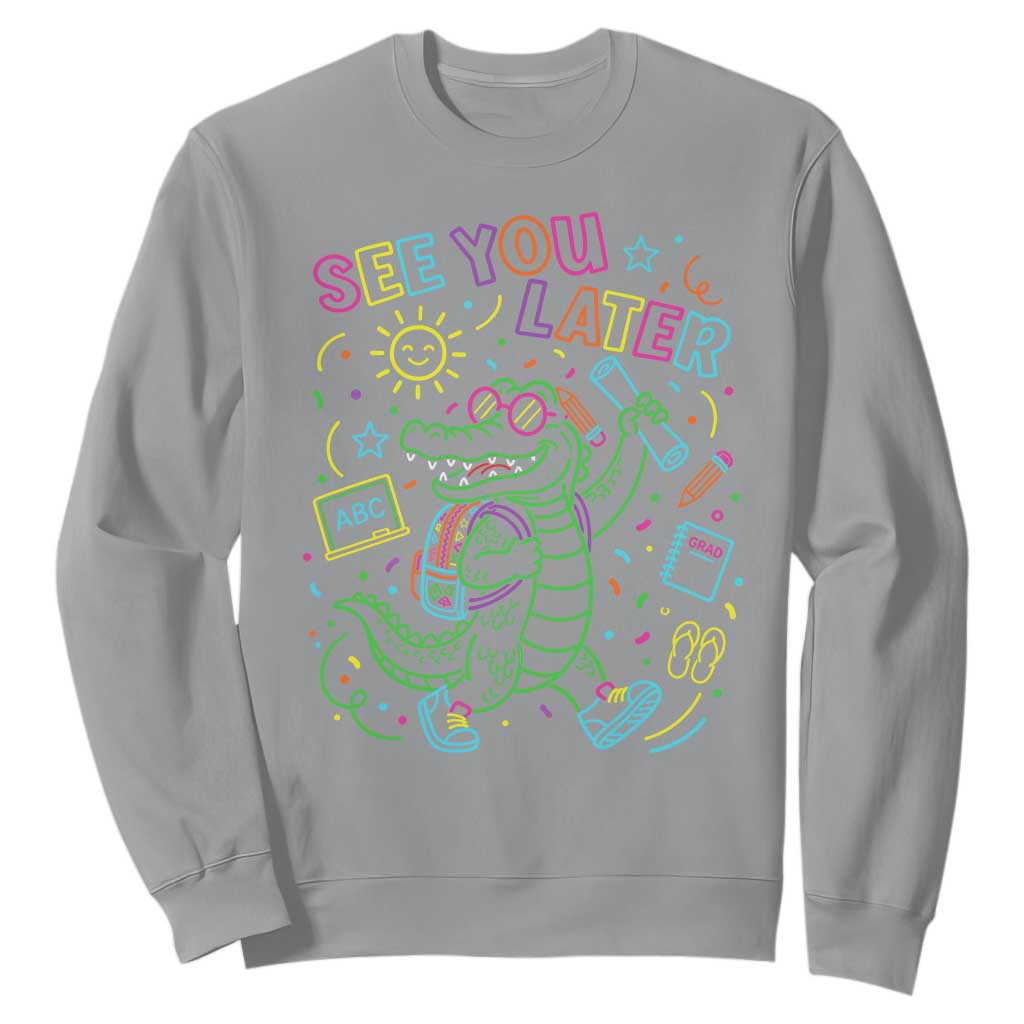 See You Later Alligator Last Day Of School Sweatshirt Cute Neon Chalkboard Kindergarten Graduation
