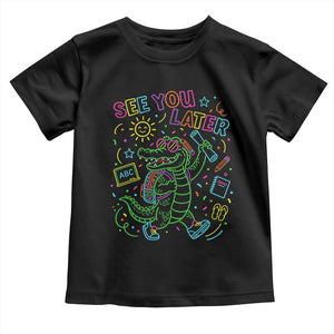 See You Later Alligator Last Day Of School Toddler T Shirt Cute Neon Chalkboard Kindergarten Graduation
