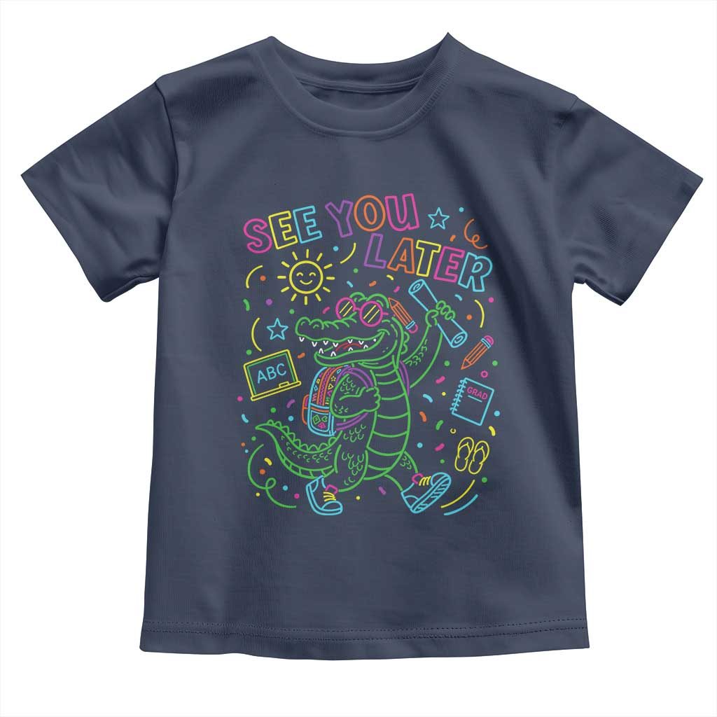 See You Later Alligator Last Day Of School Toddler T Shirt Cute Neon Chalkboard Kindergarten Graduation