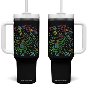 See You Later Alligator Last Day Of School Tumbler With Handle Cute Neon Chalkboard Kindergarten Graduation