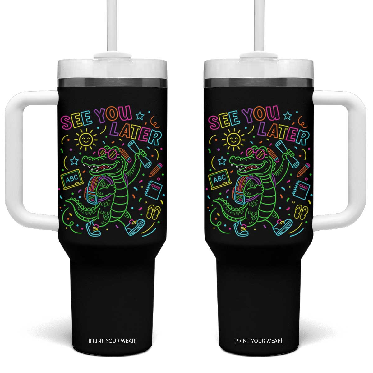 See You Later Alligator Last Day Of School Tumbler With Handle Cute Neon Chalkboard Kindergarten Graduation TS02 One Size: 40 oz Black Print Your Wear